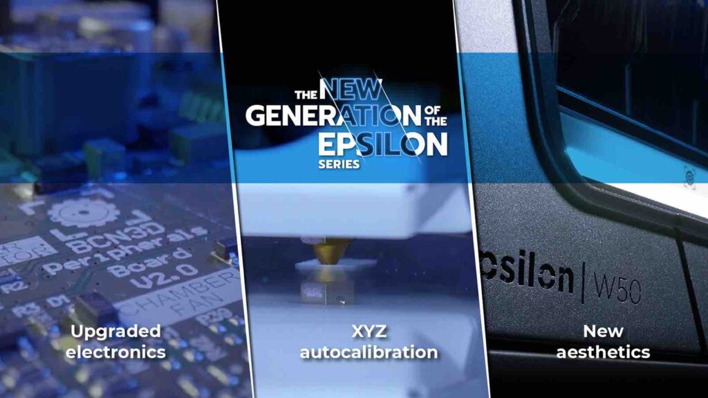 BCN3D introduces the New Generation Epsilon Series